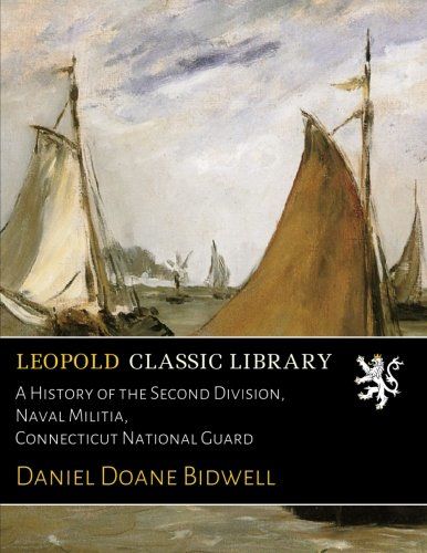 A History of the Second Division, Naval Militia, Connecticut National Guard