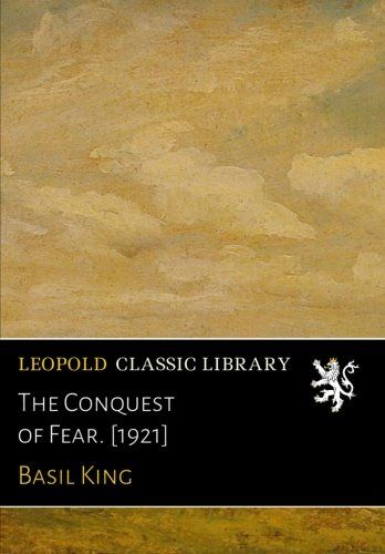 The Conquest of Fear. [1921]