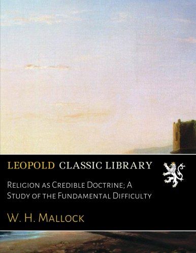Religion as Credible Doctrine; A Study of the Fundamental Difficulty
