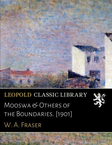 Mooswa & Others of the Boundaries. [1901]