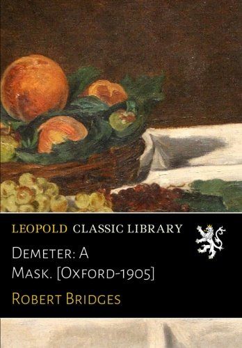 Demeter: A Mask. [Oxford-1905]