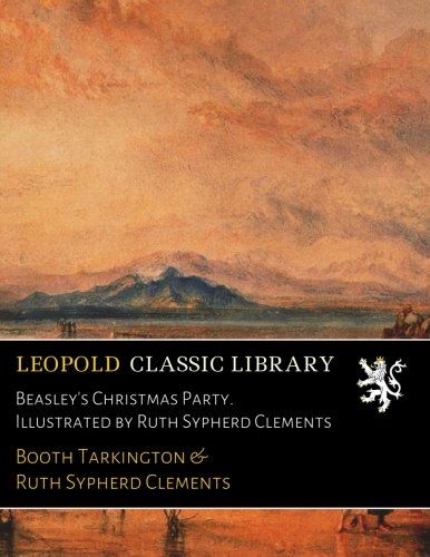 Beasley's Christmas Party. Illustrated by Ruth Sypherd Clements