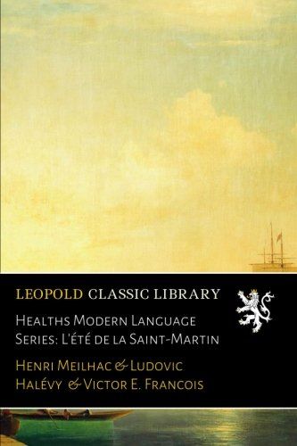Healths Modern Language Series: L'été de la Saint-Martin (French Edition)