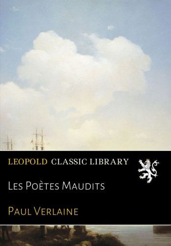 Les Poètes Maudits (French Edition)