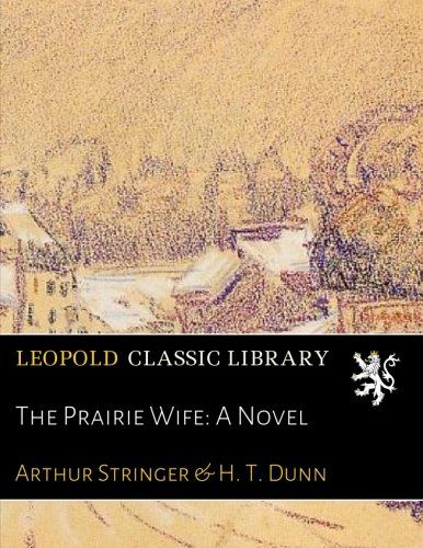 The Prairie Wife: A Novel