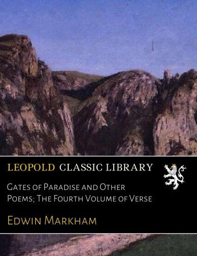 Gates of Paradise and Other Poems; The Fourth Volume of Verse