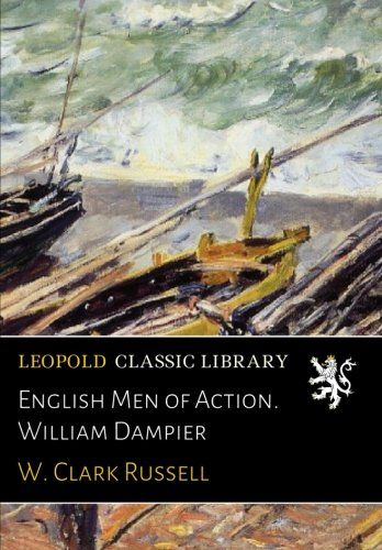 English Men of Action. William Dampier