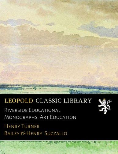 Riverside Educational Monographs. Art Education