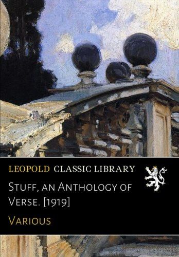 Stuff, an Anthology of Verse. [1919]
