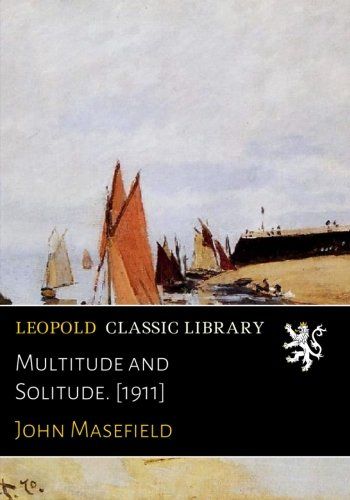 Multitude and Solitude. [1911]