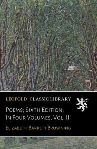 Poems; Sixth Edition; In Four Volumes, Vol. III