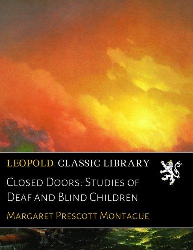 Closed Doors: Studies of Deaf and Blind Children
