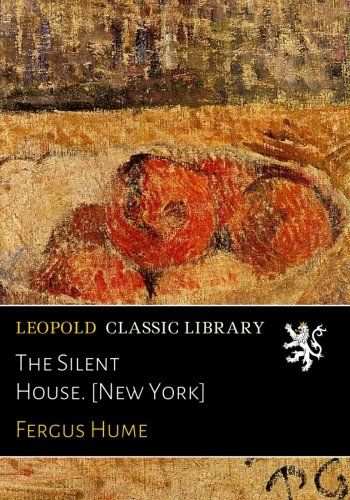 The Silent House. [New York]