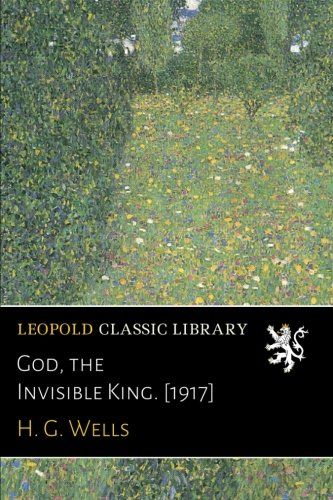 God, the Invisible King. [1917]