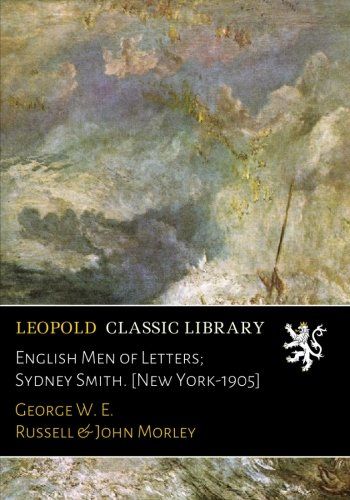 English Men of Letters; Sydney Smith. [New York-1905]