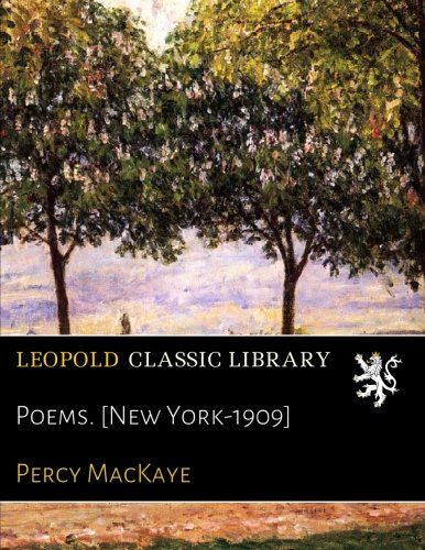 Poems. [New York-1909]