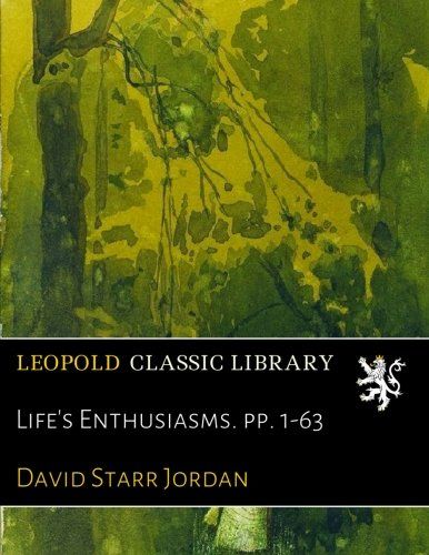 Life's Enthusiasms. pp. 1-63