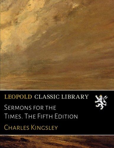 Sermons for the Times. The Fifth Edition