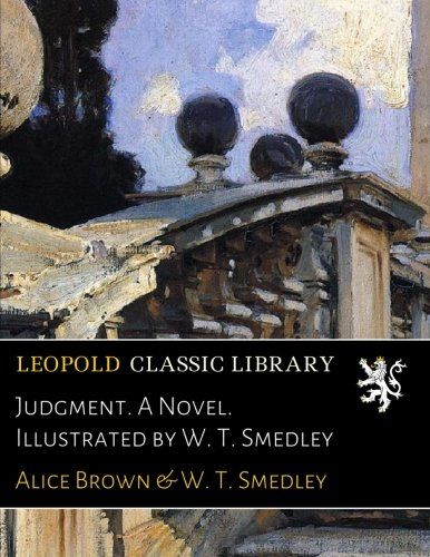 Judgment. A Novel. Illustrated by W. T. Smedley