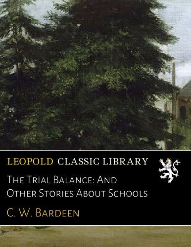 The Trial Balance: And Other Stories About Schools