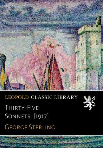Thirty-Five Sonnets. [1917]