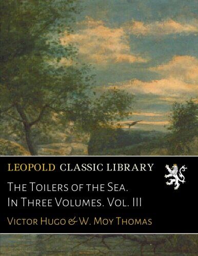 The Toilers of the Sea. In Three Volumes. Vol. III