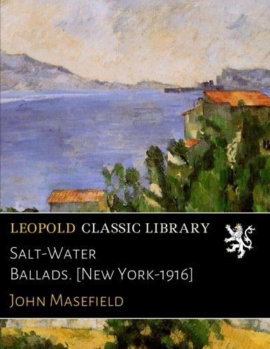 Salt-Water Ballads. [New York-1916]