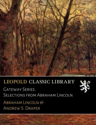 Gateway Series. Selections from Abraham Lincoln