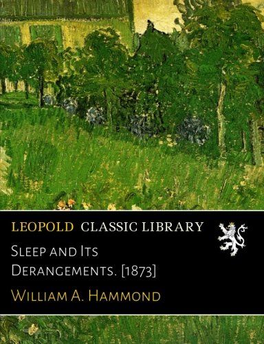 Sleep and Its Derangements. [1873]