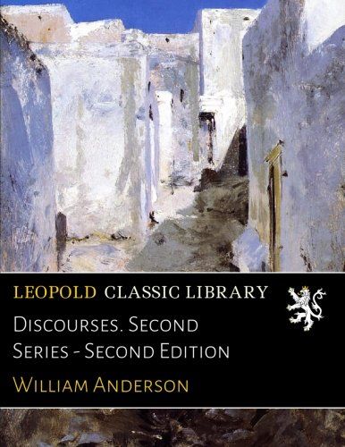 Discourses. Second Series - Second Edition