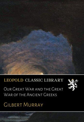 Our Great War and the Great War of the Ancient Greeks