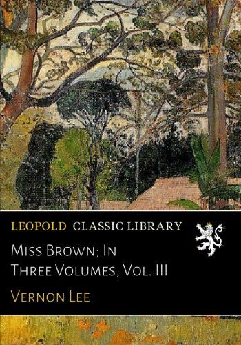 Miss Brown; In Three Volumes, Vol. III