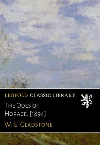 The Odes of Horace. [1894]
