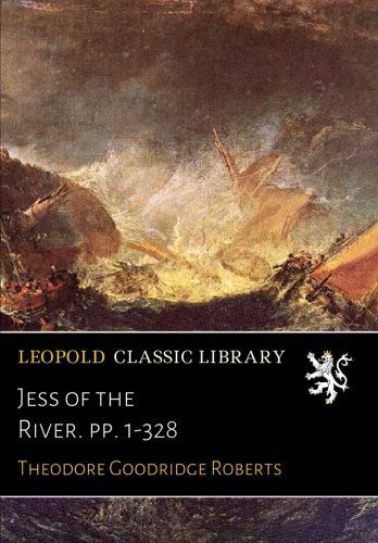 Jess of the River. pp. 1-328