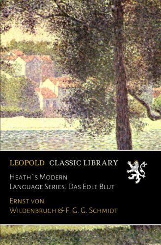 Heath`s Modern Language Series. Das Edle Blut (German Edition)