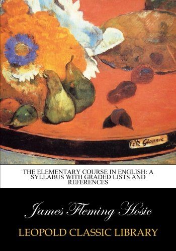 The elementary course in English: a syllabus with graded lists and references