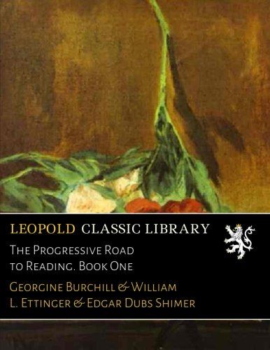 The Progressive Road to Reading. Book One