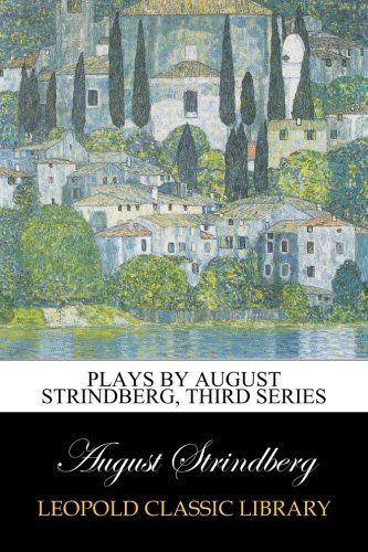 Plays by August Strindberg, Third Series