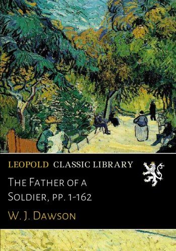 The Father of a Soldier, pp. 1-162