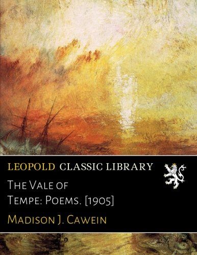 The Vale of Tempe: Poems. [1905]