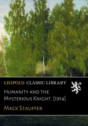 Humanity and the Mysterious Knight. [1914]