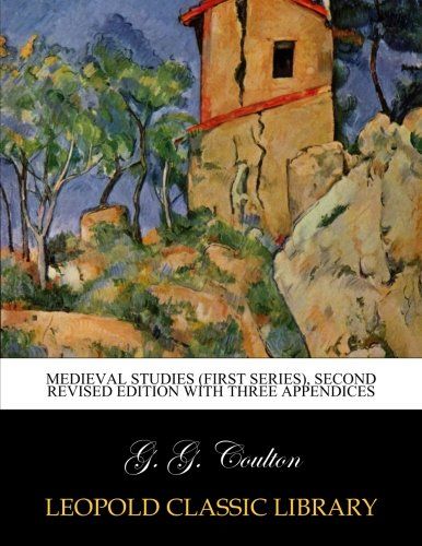 Medieval studies (first series), second revised edition with three appendices