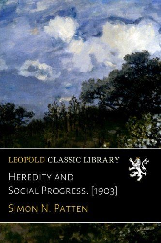 Heredity and Social Progress. [1903]