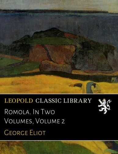 Romola. In Two Volumes, Volume 2