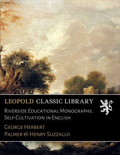 Riverside Educational Monographs. Self-Cultivation in English