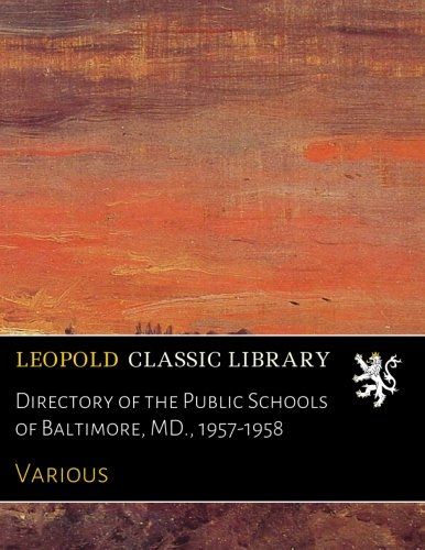 Directory of the Public Schools of Baltimore, MD., 1957-1958