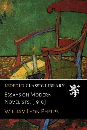 Essays on Modern Novelists. [1910]