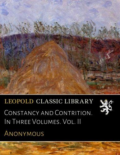 Constancy and Contrition. In Three Volumes. Vol. II