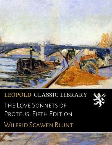 The Love Sonnets of Proteus. Fifth Edition