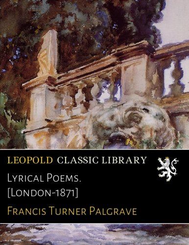 Lyrical Poems. [London-1871]